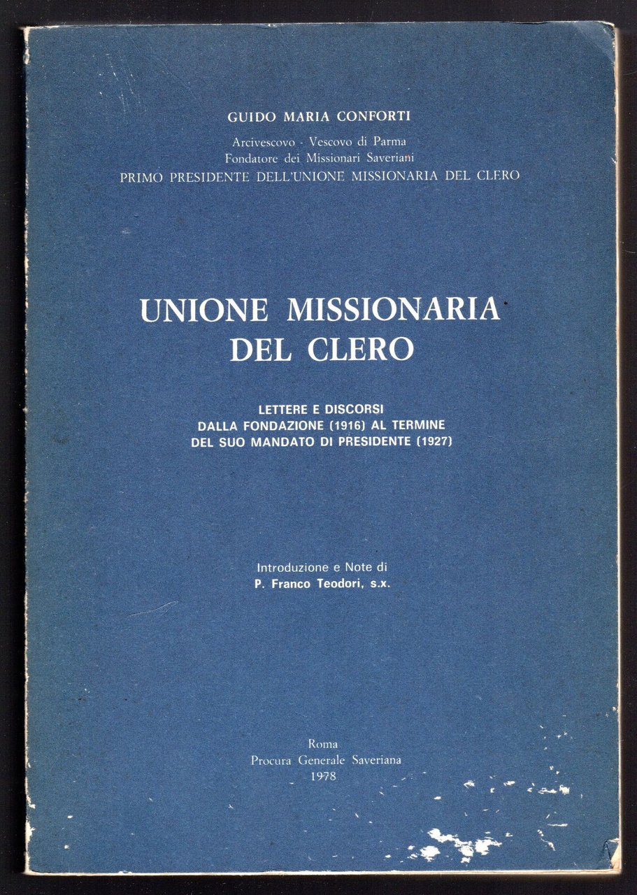Unione Missionaria del Clero. Lettere e discorsi dalla fondazione (1916) …
