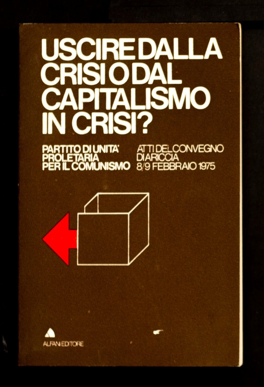 Uscire dalla crisi o dal capitalismo in crisi? - Atti …