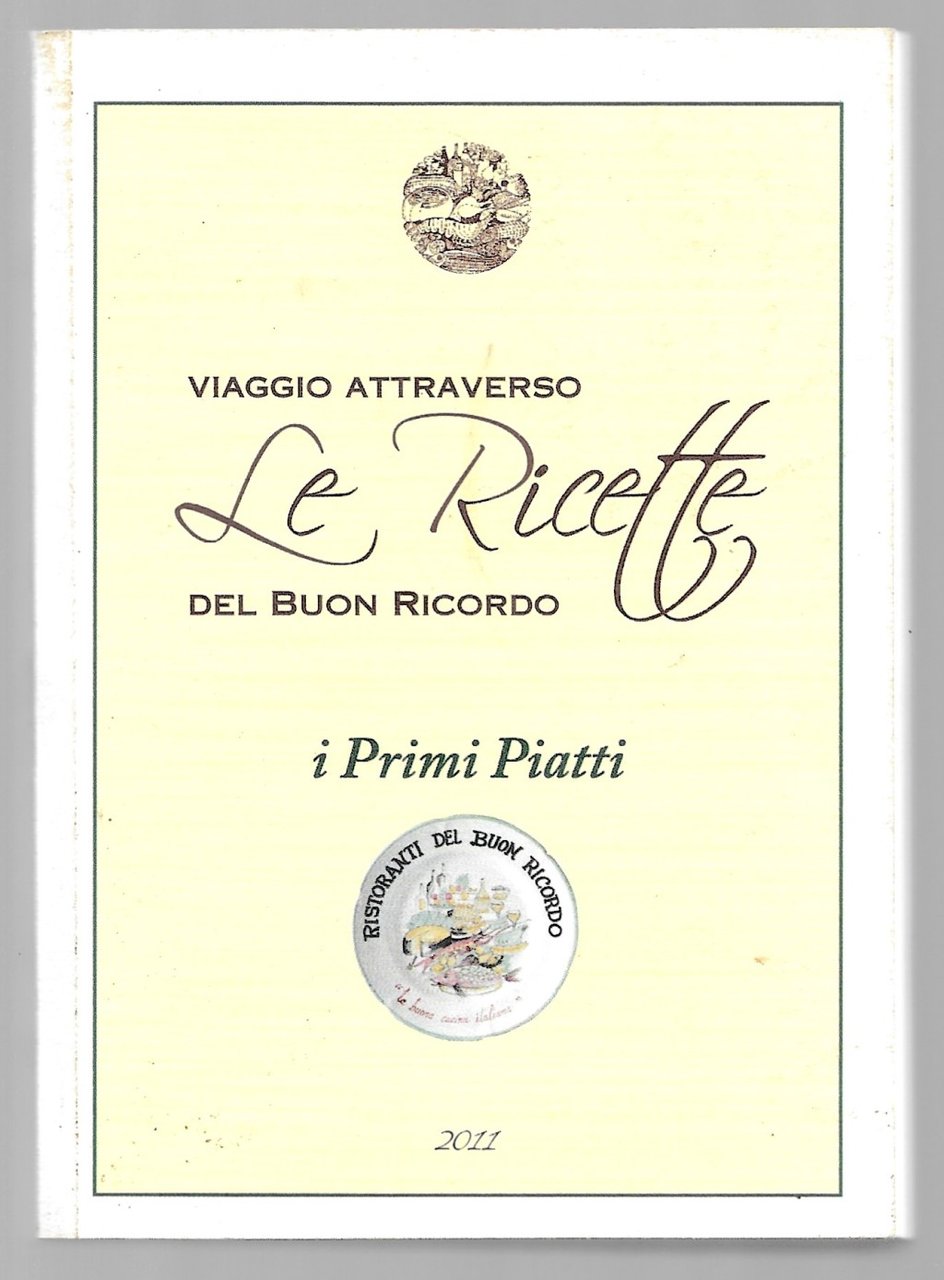 Viaggio attraverso Le Ricette del buon ricordo - Primi piatti