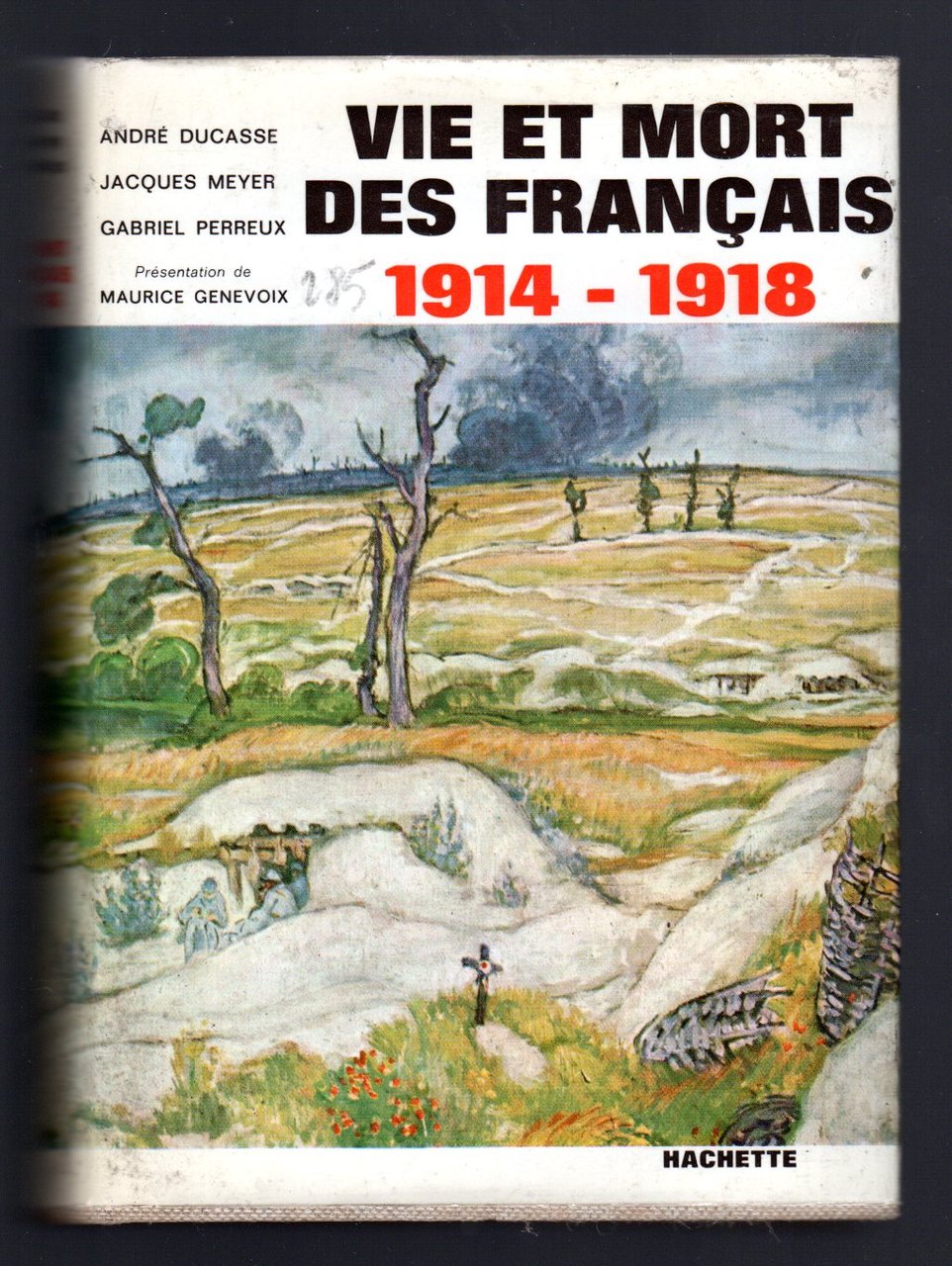 Vie et mort des francais 1914-1918
