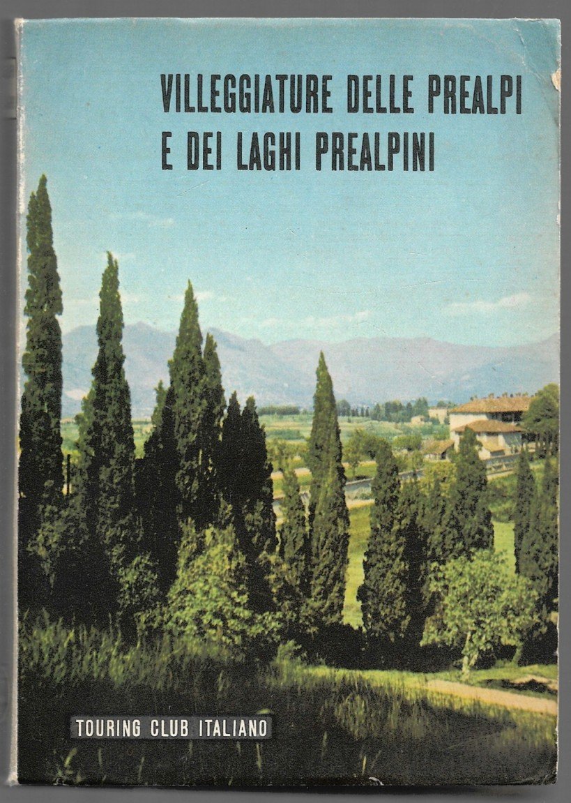 Villeggiature delle Prealpi e dei laghi alpini