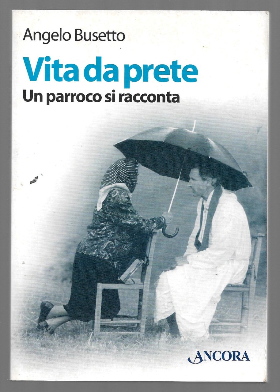 Vita da prete - Un parroco si racconta