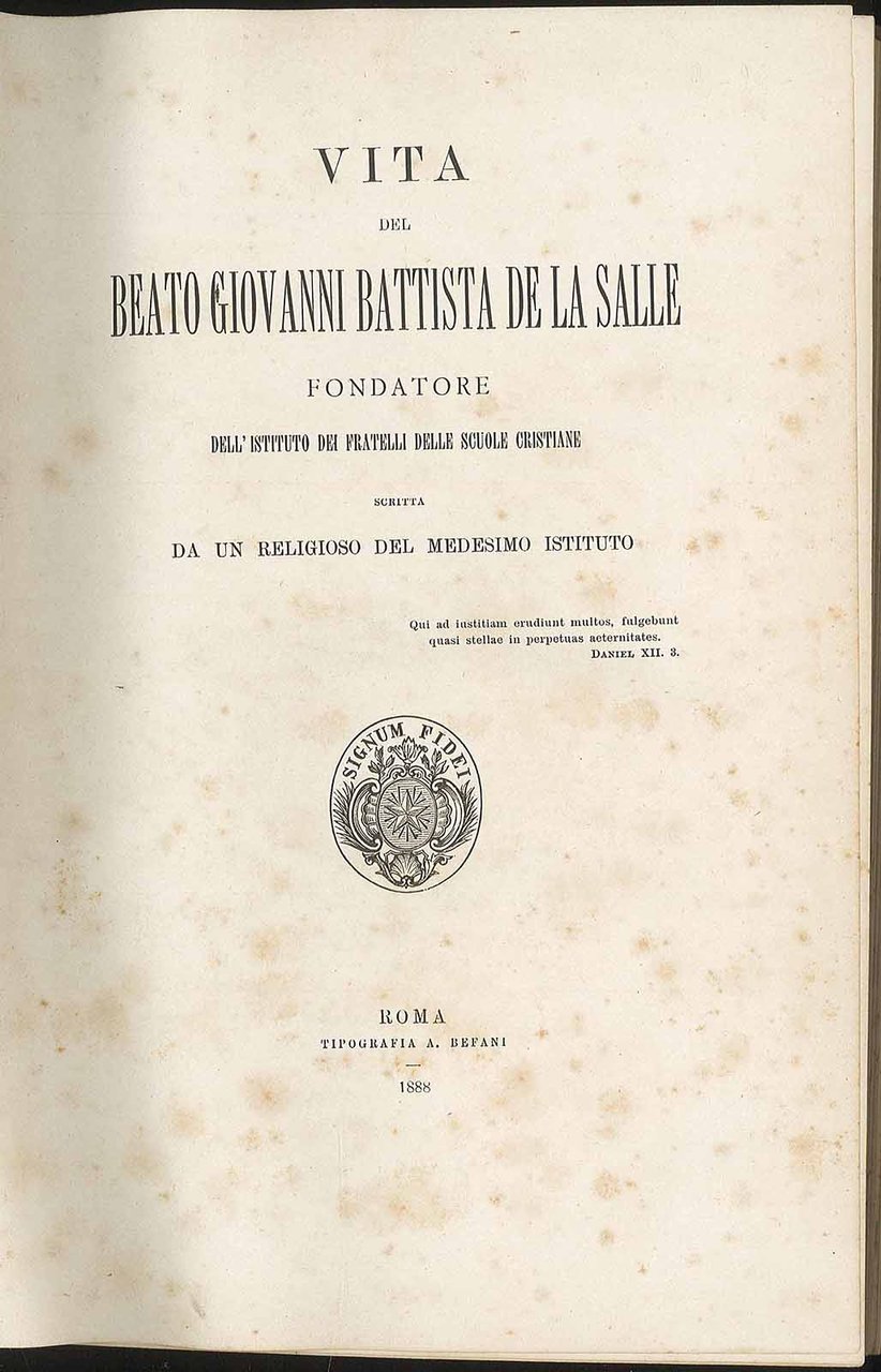 Vita del Beato Giovanni Battista De la Salle fondatore dell'istituto …