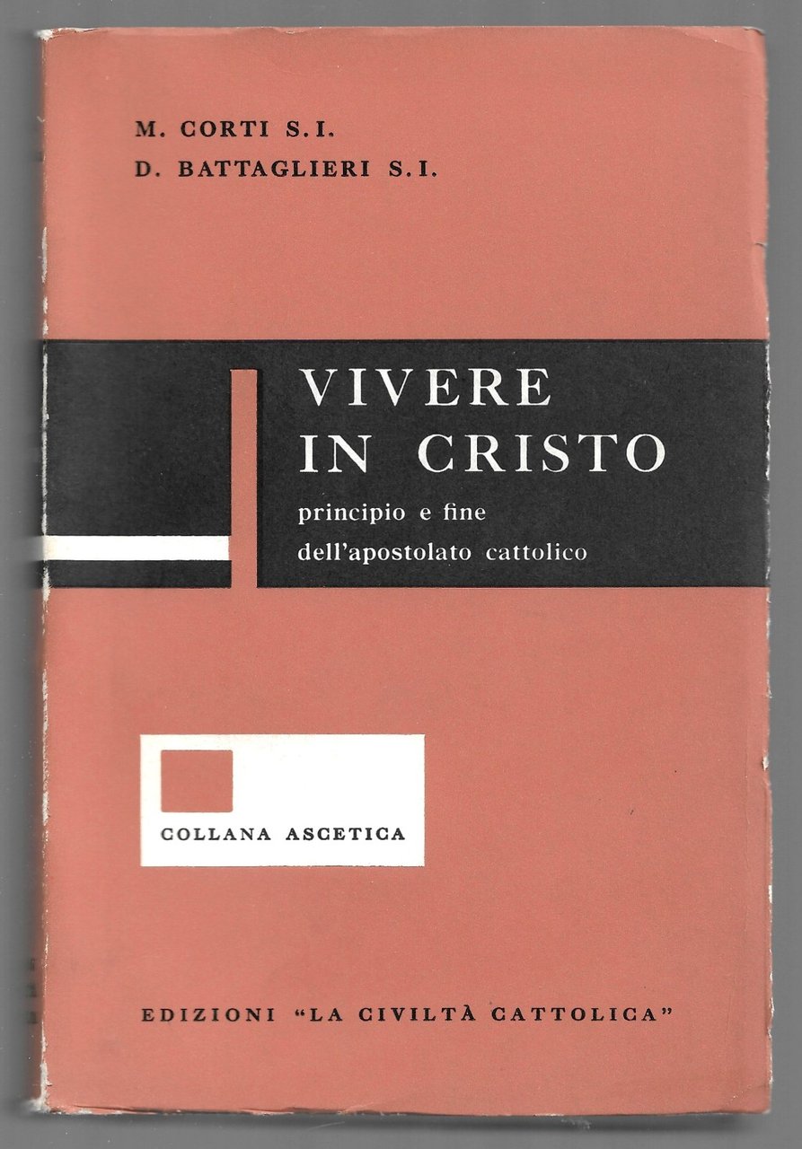 Vivere in Cristo - Principio e fine dell'apostolato cattolico