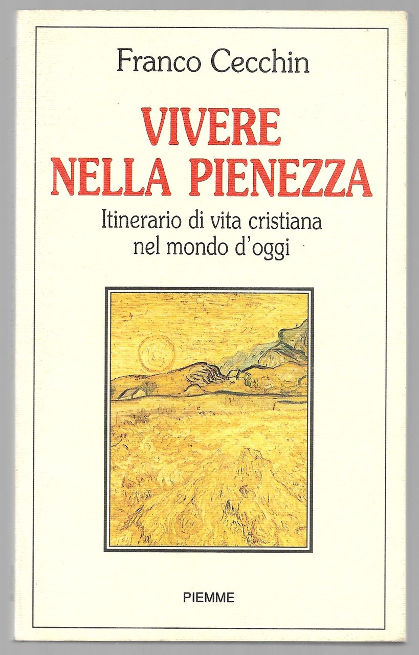 Vivere nella pienezza - Itinerario di vita cristiana.