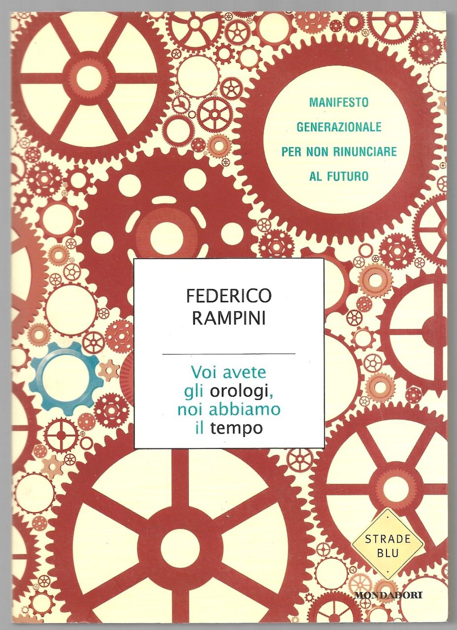 Voi avete gli orologi, noi abbiamo il tempo - Manifesto …