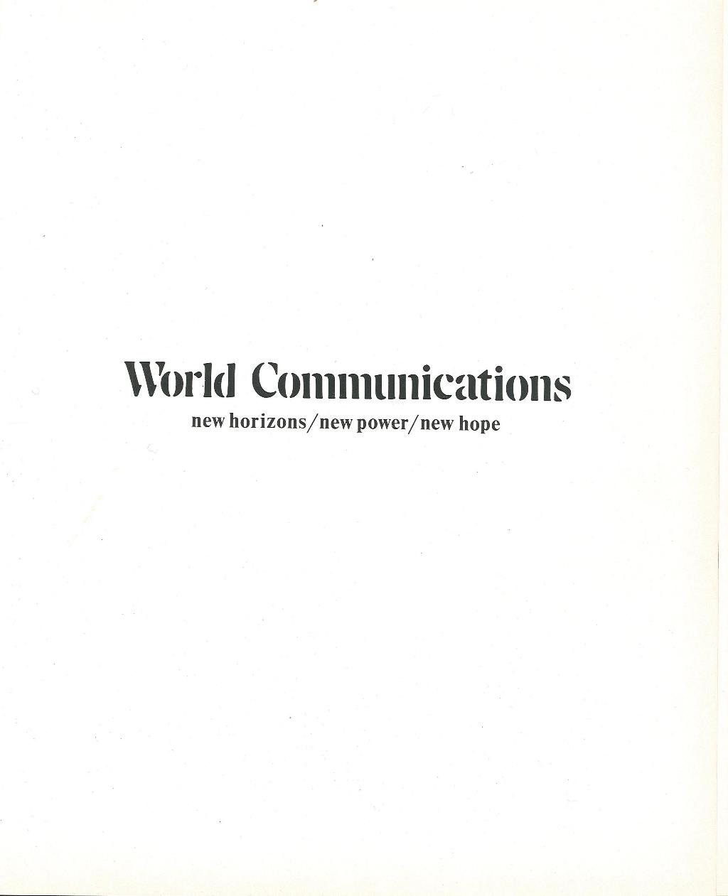 World communication - New horizons new power new hope