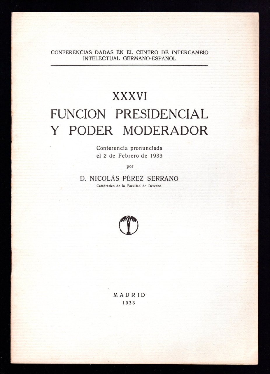 XXXVI Funcion presidencial y poder moderador | Immagine principale