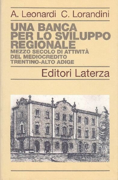 Una banca per lo sviluppo regionale. Mezzo secolo di attività …