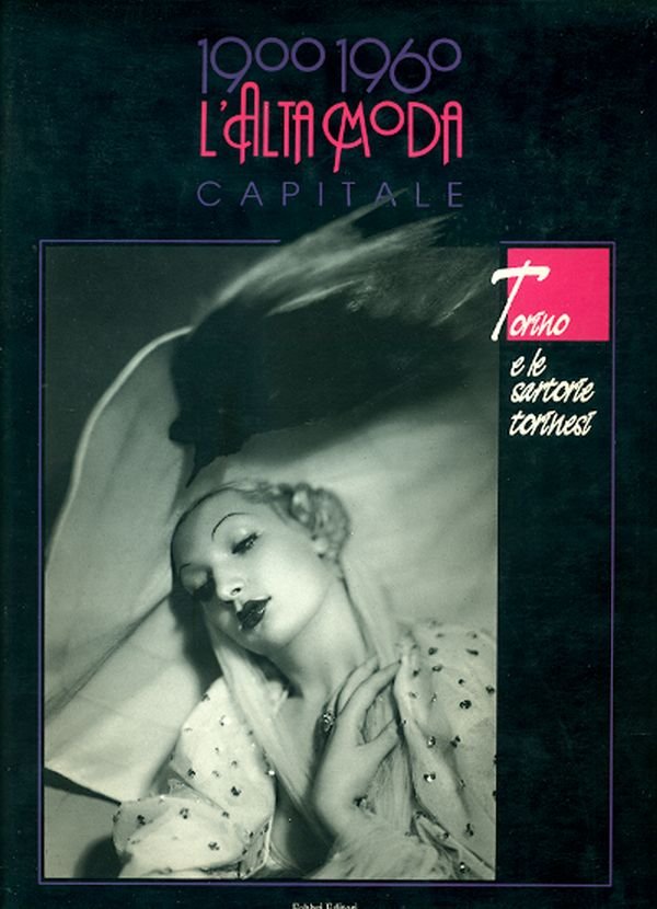 1900-1960 L'alta moda capitale. Torino e le sartorie torinesi | Immagine principale