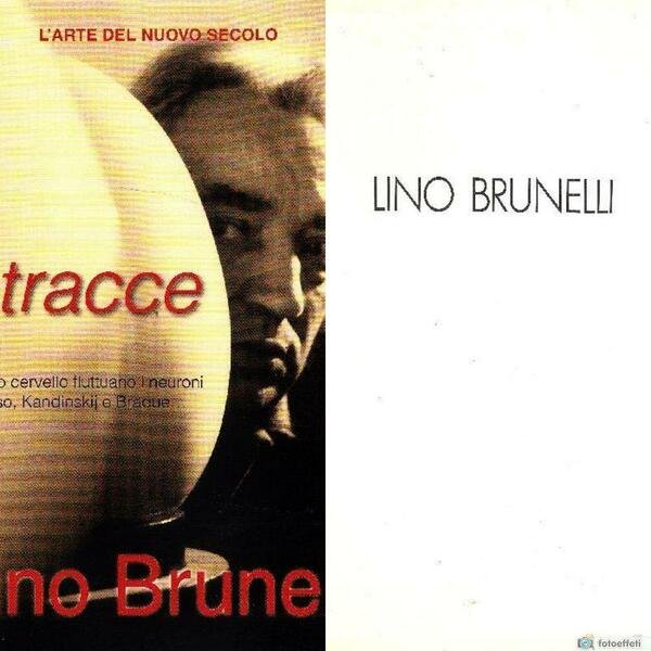 Lino Brunelli. Dipinti e sculture 1950-2000