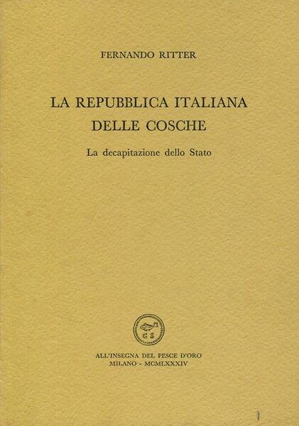 La repubblica italiana delle cosche. La decapitazione dello Stato