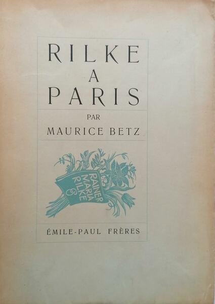 Rilke à Paris and les cahiers de Malte Laurids Brigge