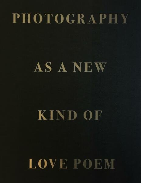 Photography as a New Kind of Love Poem