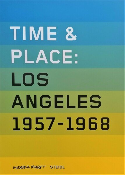 Time and Place: Los Angeles 1957-1968