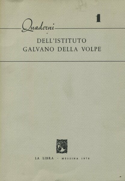 Quaderni dell'Istituto Galvano della Volpe - 1