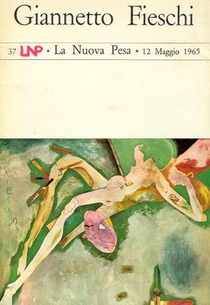 Giannetto Fieschi. Galleria La Nuova Pesa 1965