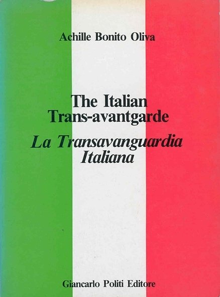 The Italian Trans-avantgarde. La Transavanguardia Italiana