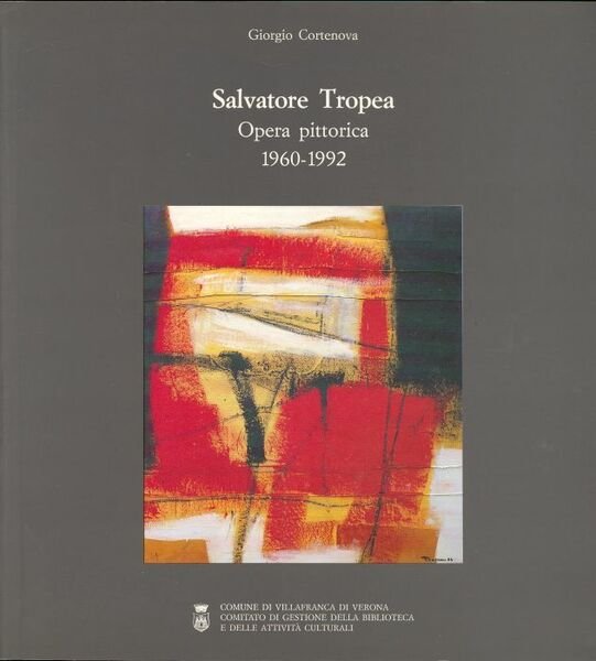 Salvatore Tropea. Opera pittorica 1960-1992