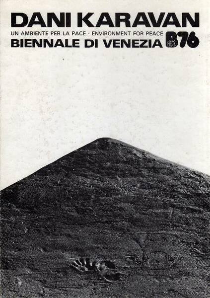 Dani Karavan. Un ambiente per la pace. Environment for peace. …