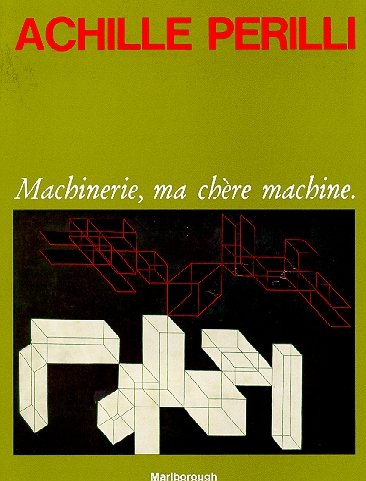 Achille Perilli. Machinerie, ma chère machine. 1972/1975 | Immagine principale