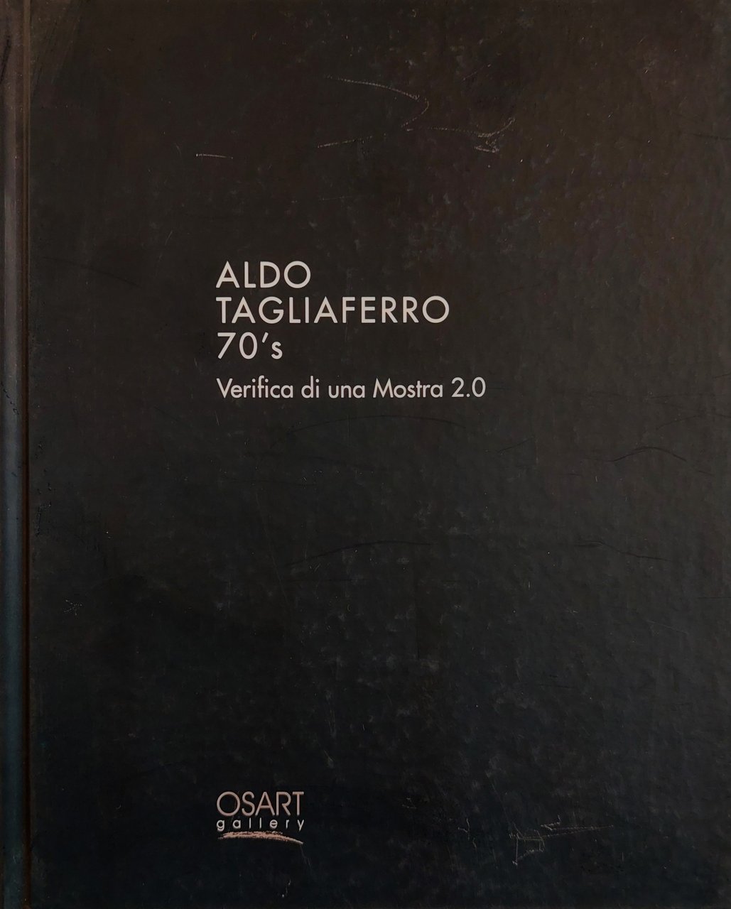 Aldo Tagliaferro 70's. Verifica di una mostra 2.0 | Immagine principale