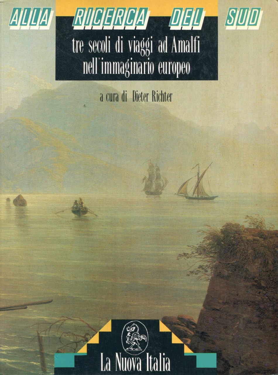 Alla ricerca del Sud. Tre secoli di viaggi ad Amalfi … | Immagine principale