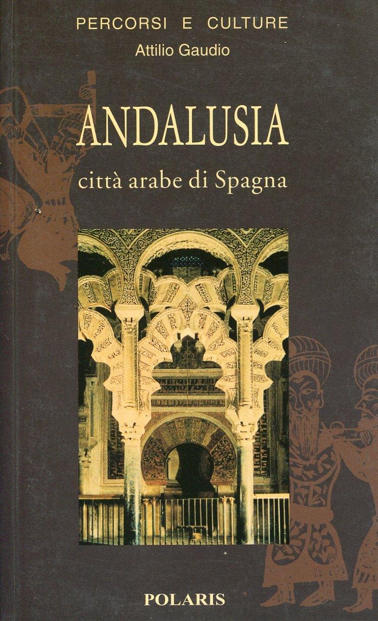 Andalusia. Città arabe di Spagna | Immagine principale