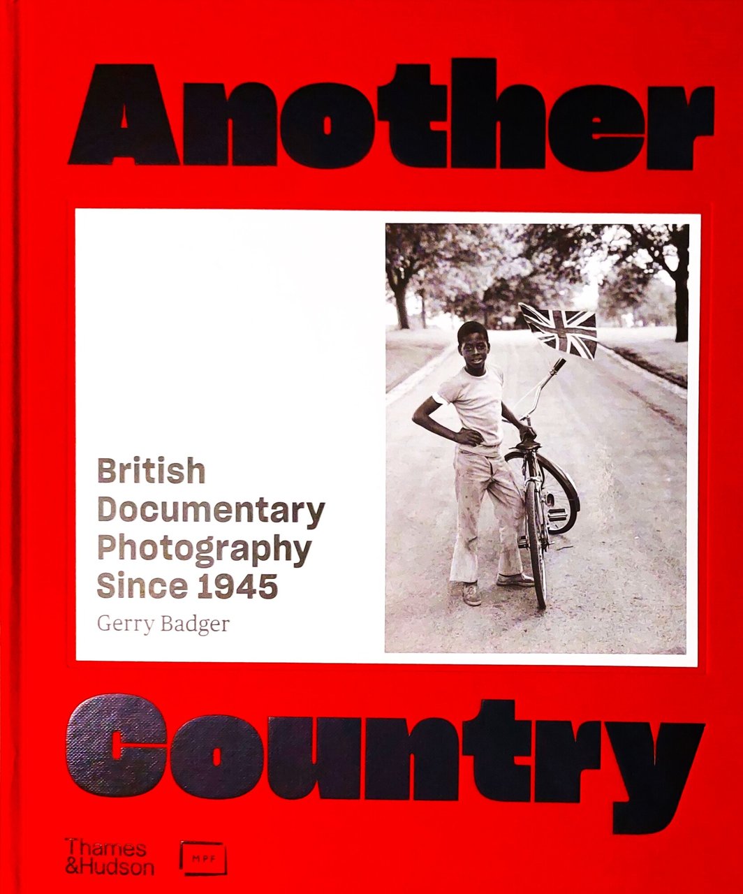 Another Country. British Documentary Photography Since 1945 | Immagine principale