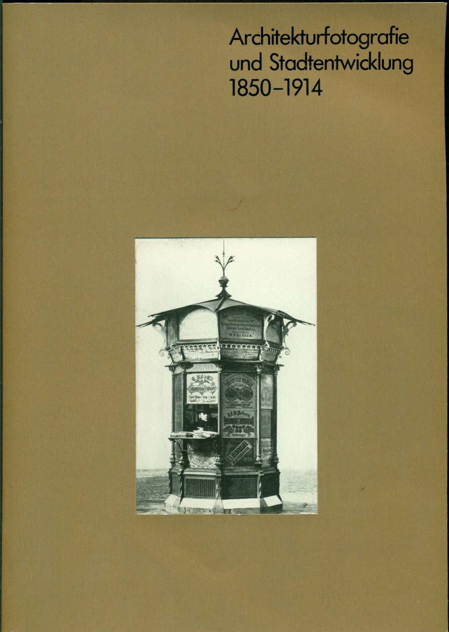 Architekturfotografie und Stadtentwicklung. 1850 - 1914 | Immagine principale