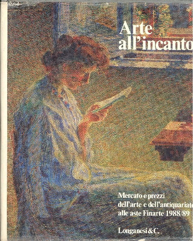 Arte all&amp;#39;incanto. Mercato e prezzi dell&amp;#39;arte e dell&amp;#39;antiquariato alle aste … | Immagine principale