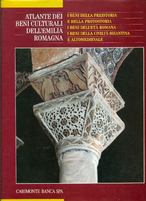 Atlante dei beni culturali dell&amp;#39;Emilia Romagna. Secondo volume: I beni … | Immagine principale