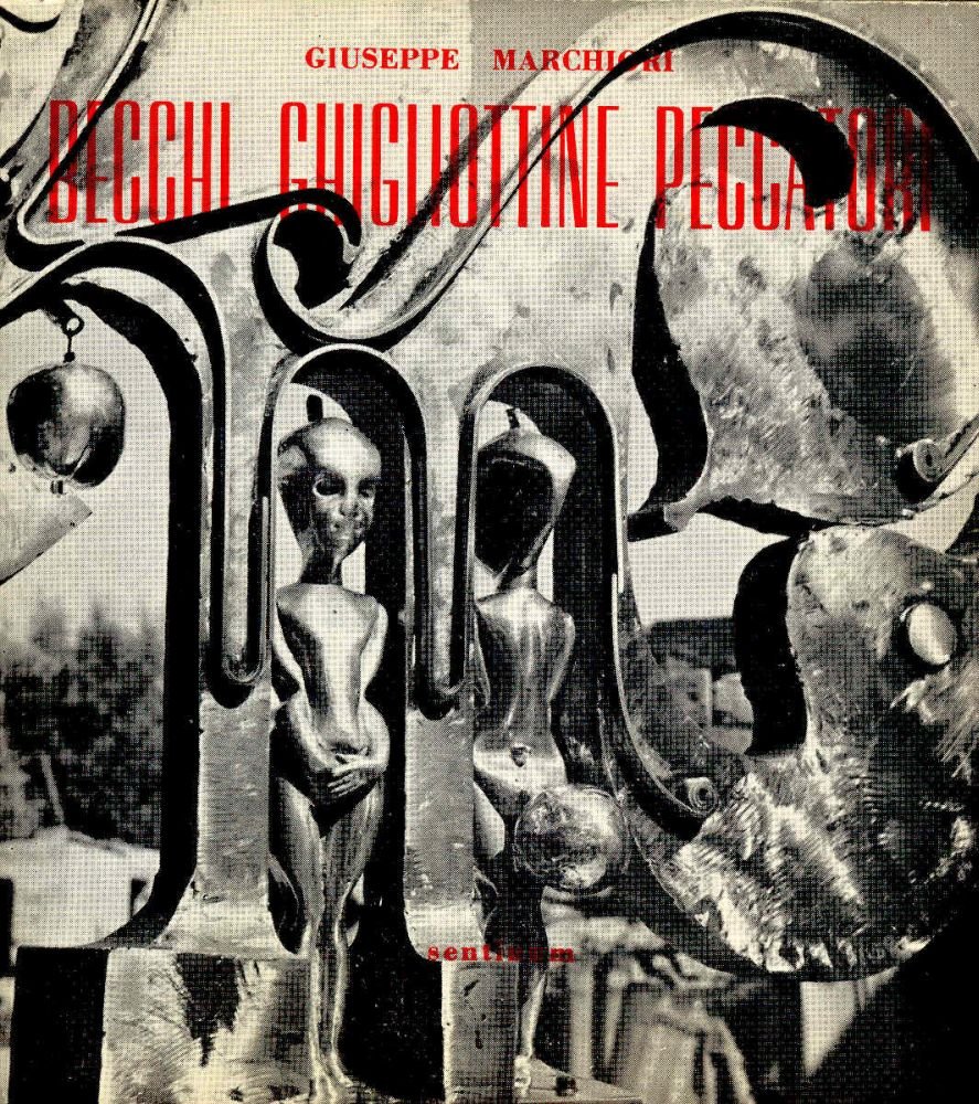 Becchi Ghigliottine Peccatori. Valeriano Trubbiani | Immagine principale