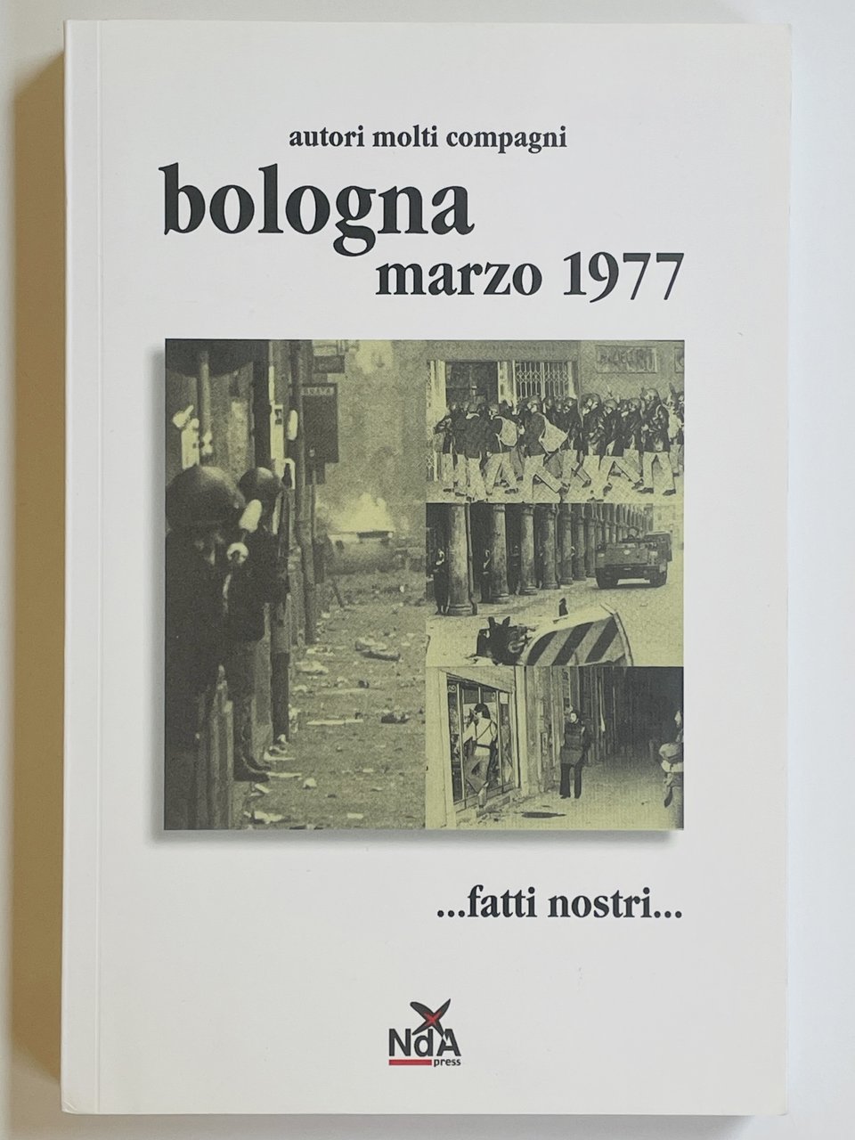 Bologna marzo 1977...fatti nostri... | Immagine principale