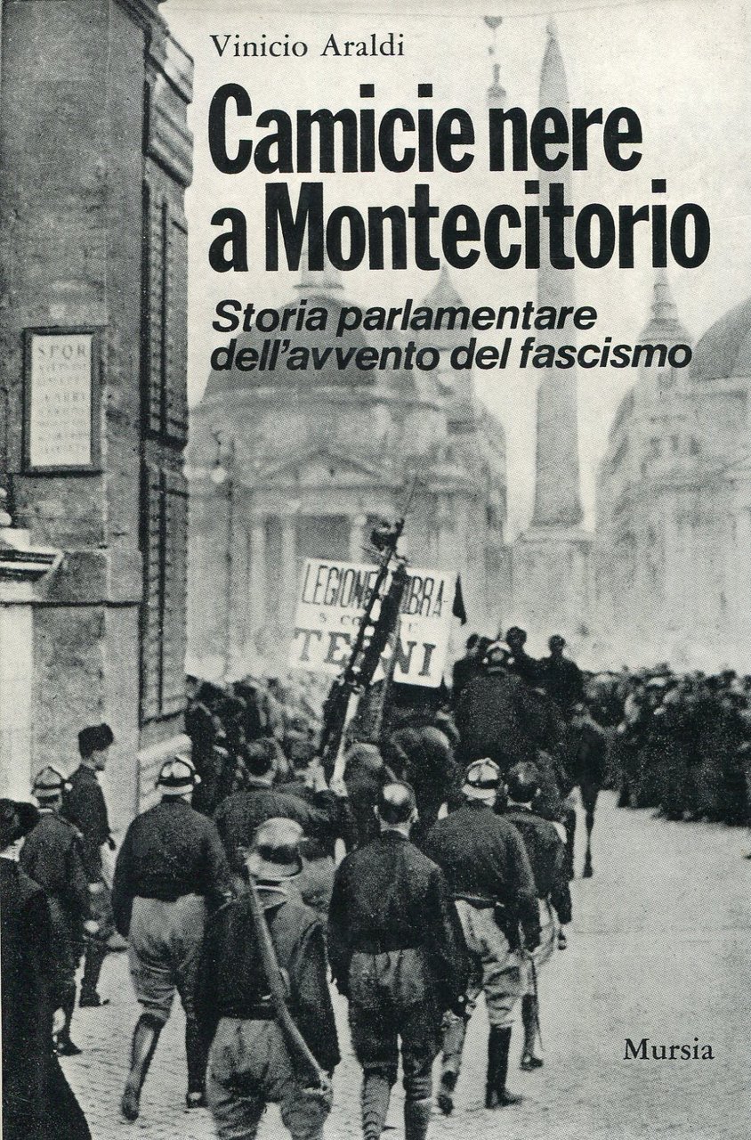 Camicie nere a Montecitorio. Storia parlamentare dell'avvento del fascismo | Immagine principale