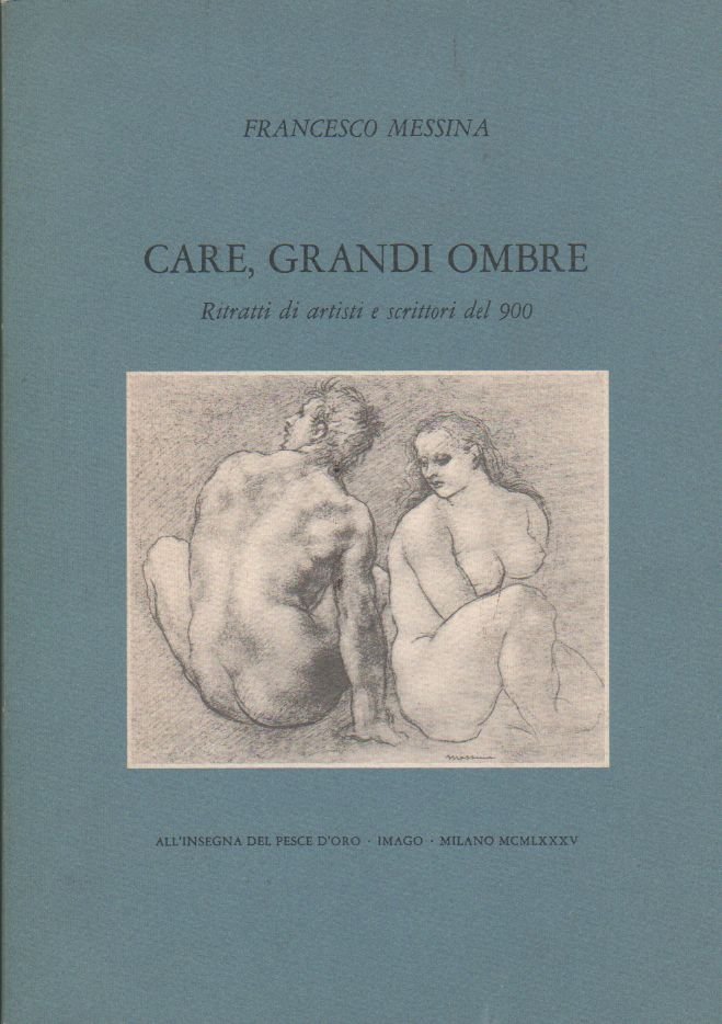 Care, grandi ombre. Ritratti di artisti e scrittori del 900 | Immagine principale