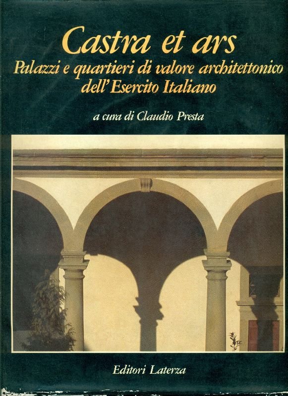 Castra et ars. Palazzi e quartieri di valore architettonico dell'Esercito … | Immagine principale