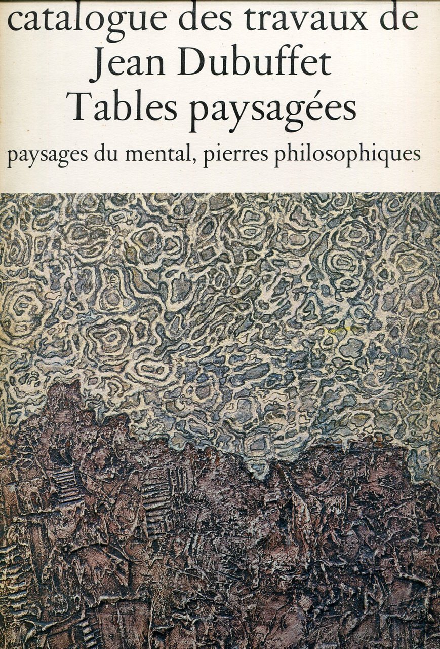 Catalogue des travaux de Jean Dubuffet. Fascicule VII: Tables paysagees, … | Immagine principale