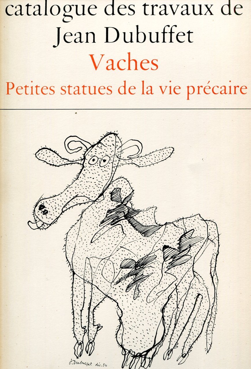 Catalogue des travaux de Jean Dubuffet. Fascicule X: Vaches - … | Immagine principale