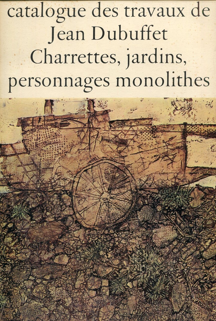 Catalogue des travaux de Jean Dubuffet. Fascicule XI: Charrettes, jardins, … | Immagine principale