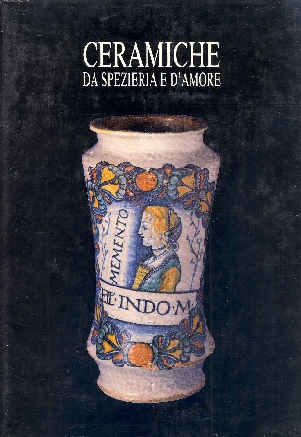 Ceramiche da spezieria e d'amore