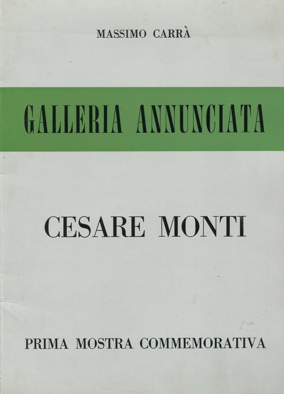 Cesare Monti. Prima mostra commemorativa. Galleria Annunciata 1970 | Immagine principale