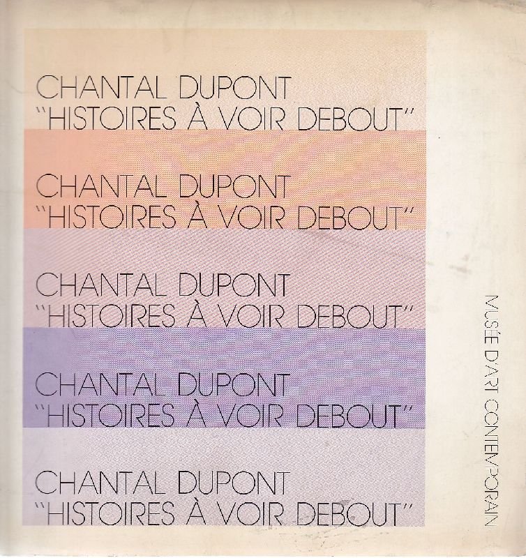 Chantal Dupont. &amp;#39;&amp;#39;Histoires à voir debout&amp;#39;&amp;#39; | Immagine principale