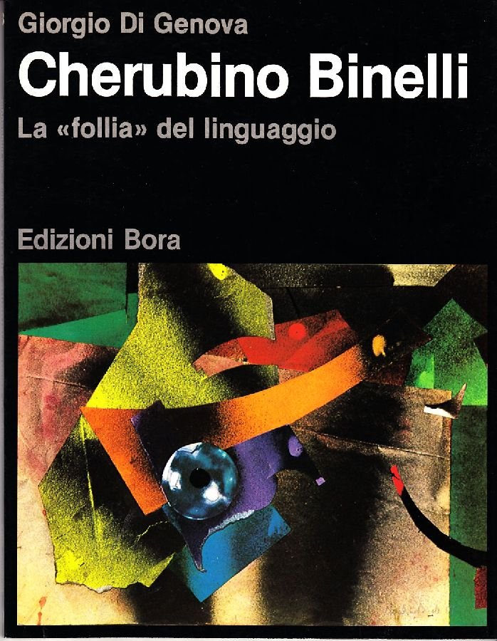 Cherubino Binelli. La &amp;#39;&amp;#39;follia&amp;#39;&amp;#39; del linguaggio | Immagine principale