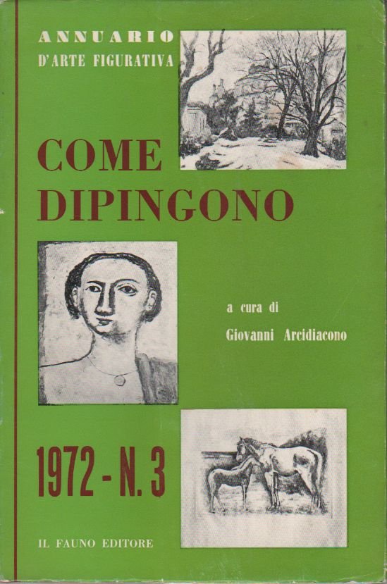 Come dipingono - Annuario d&amp;#39;arte figurativa 1972 n. 2 | Immagine principale
