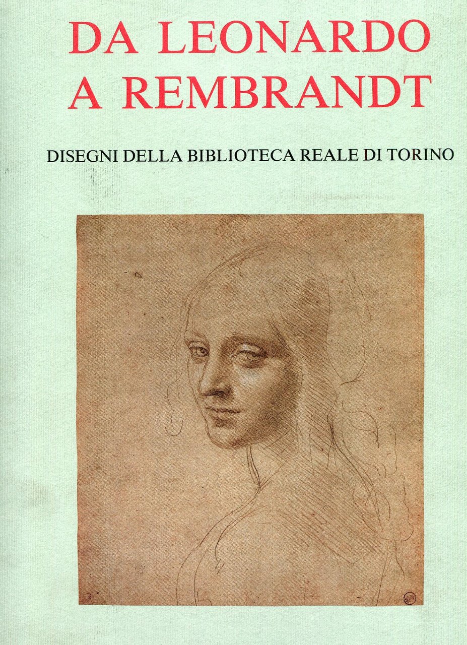 Da Leonardo a Rembrandt. Disegni della Biblioteca Reale di Torino | Immagine principale