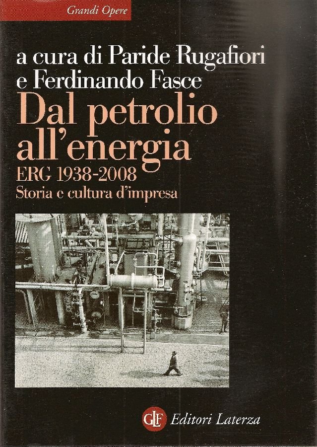 Dal petrolio all'energia. ERG 1938-2008 | Immagine principale
