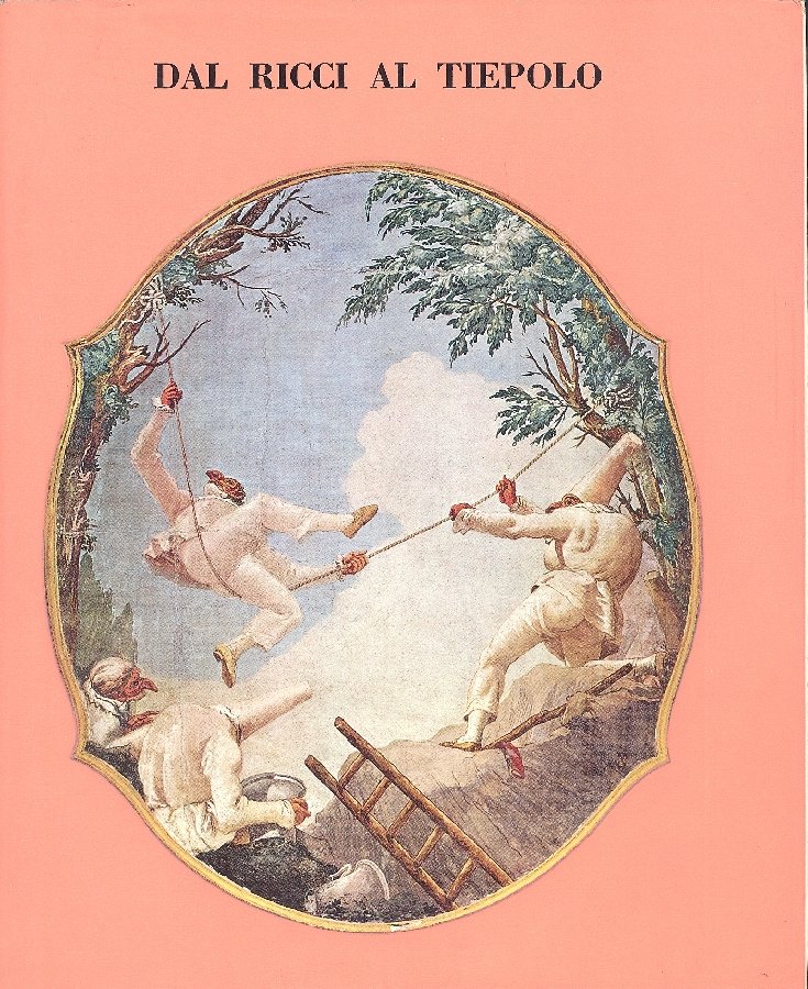 Dal Ricci al Tiepolo. I pittori di figura del Settecento … | Immagine principale