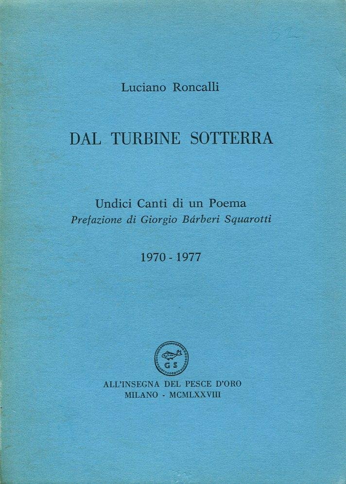 Dal turbine sottoterra. Undici Canti di un Poema 1970-1977 | Immagine principale