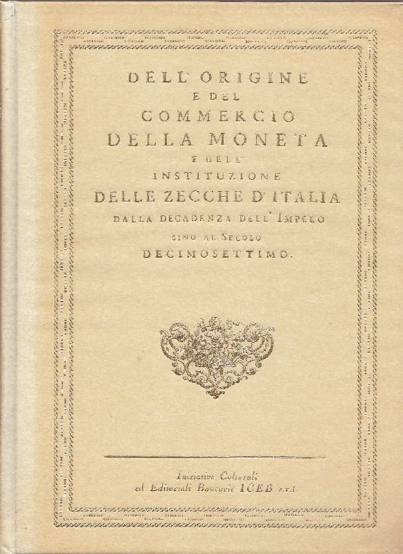 Dell&amp;#39;origine e del commercio della moneta e dell&amp;#39;instituzione delle Zecche … | Immagine principale
